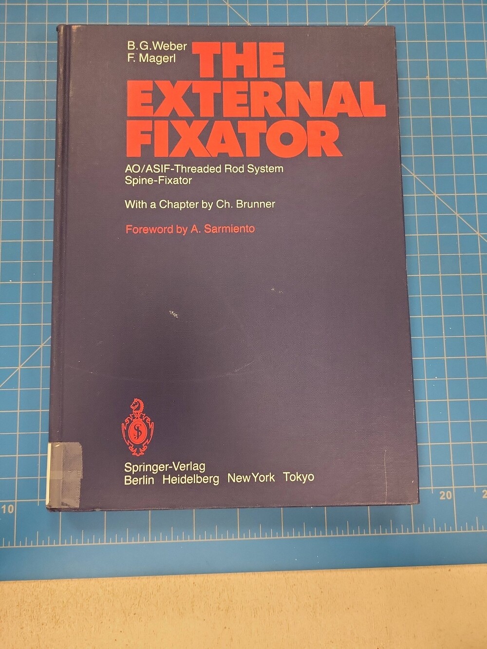 B.G. Weber F. Magerl The External Fixator AO ASIF Threaded Rod System Spine